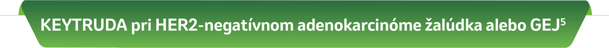 KEYTRUDA pri HER2-negatívnom adenokarcinóme žalúdka alebo GEJ